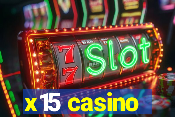 x15 casino